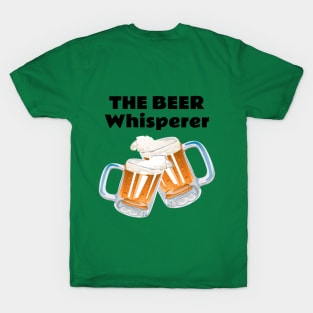 The beer whisperer T-Shirt